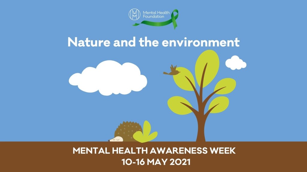 Mental Health Awareness week 10th-16th May 2021
